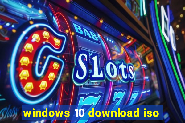 windows 10 download iso